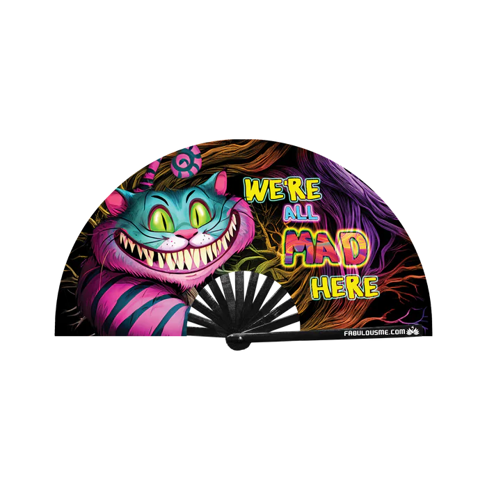 We're All Mad Here Fan\