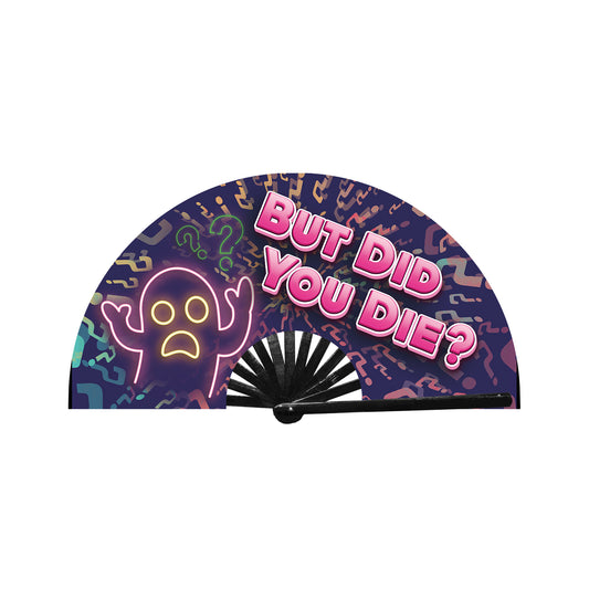 But Did You Die Rave Fans - Electric Wave 
