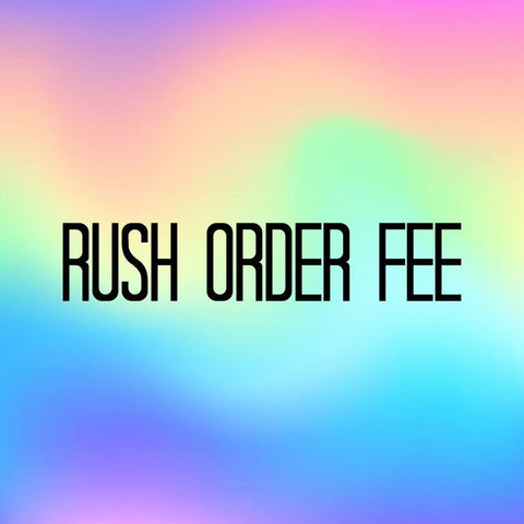 Add On for Rush Order